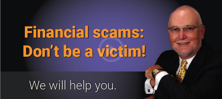 Financial Scams: Don’t be a victim